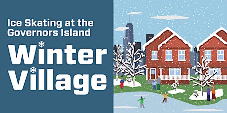 Ice Skating at the Governors Island Winter Village tickets