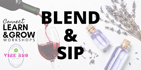 Connect, Learn & Grow - Blend & Sip Workshop - Plant Based Carrier Oils 101 tickets