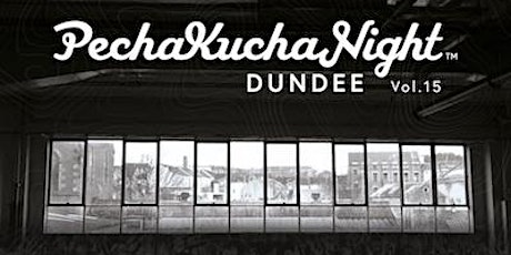 Pecha Kucha Night Dundee - Vol 15 primary image