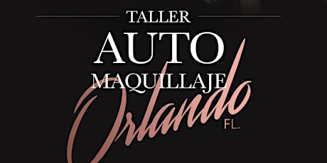 Orlando, FL | Taller de Auto Maquillaje