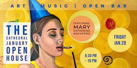 The Cathedral  January  Open House | Featuring Mary Catherine Rochford tickets