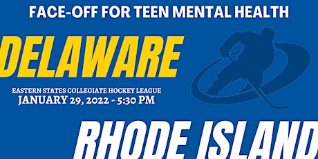 Face-Off For Teen Mental Health - Delaware vs. Rhode Island Ice Hockey tickets