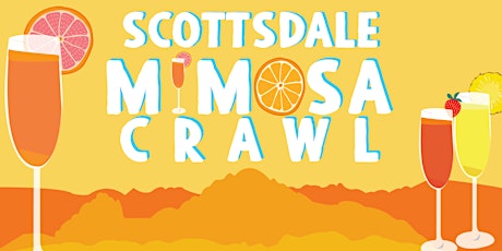 Scottsdale Mimosa Crawl - Bar Crawl in Old Town! tickets