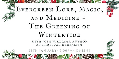 Evergreen Lore, Magic, and Medicine - The Greening of Wintertide tickets