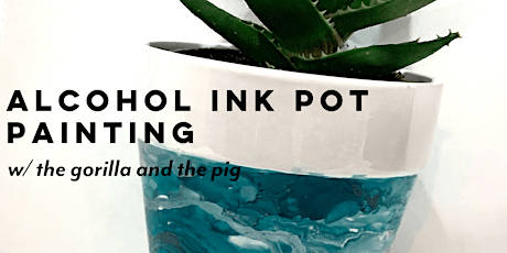 Alcohol Ink Pot Painting with The Gorilla and the Pig tickets