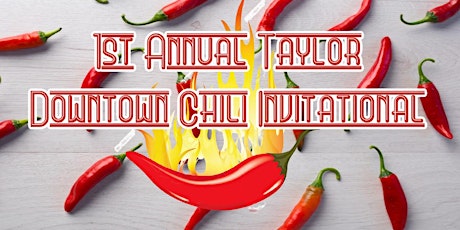 1st Annual Taylor Downtown Chili Invitational tickets