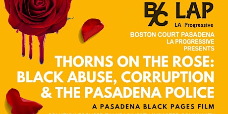 Thorns on the Rose:Black Abuse, Corruption & the Pasadena Police tickets