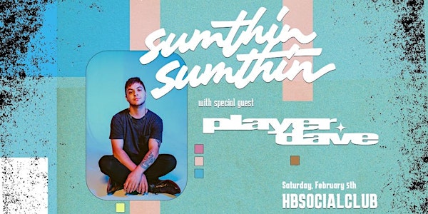 Vibe Lab Presents sumthin sumthin with Player Dave