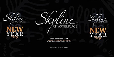NYE - SKYLINE at the  WaterPlace |10pm-3am