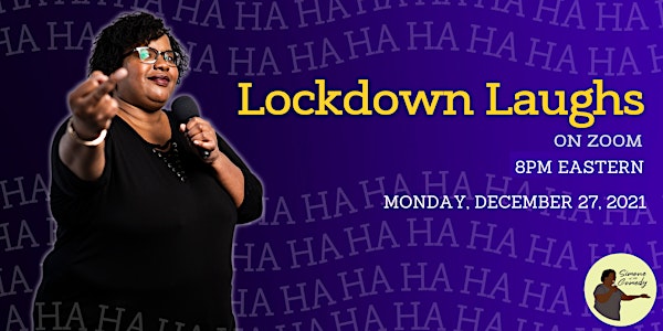 Lockdown Laughs #15: Monday, December 27, 2021 - 8PM Eastern