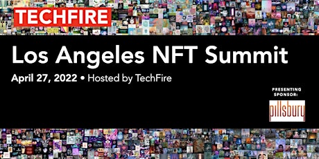 Los Angeles NFT Summit | Organized by TechFire tickets