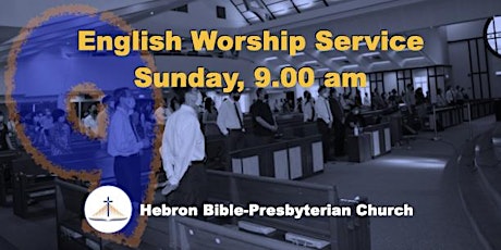 SUNDAY, 9 ㏂ English Worship Service tickets
