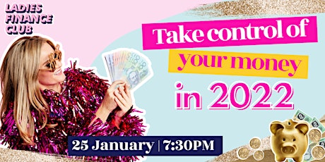 Take Control of your Money in 2022! tickets