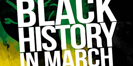 Annual Black History in March Fundraiser-Black History Shouldn't Be Limited tickets