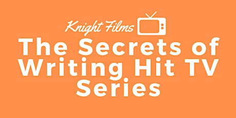 Hauptbild für The Secrets of Writing Hit TV Series -- with Cynthia Knight