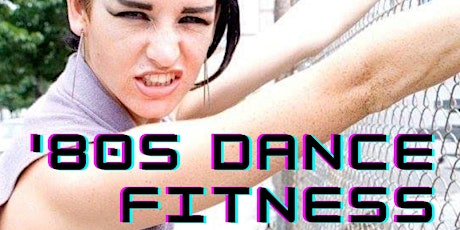 '80s DANCE FITNESS tickets
