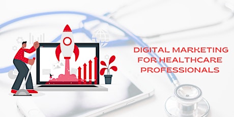 Digital marketing for the lead generation for healthcare professionals tickets
