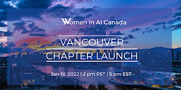 Women in AI Vancouver Chapter Launch | AI Ecosystem & Opportunities in BC