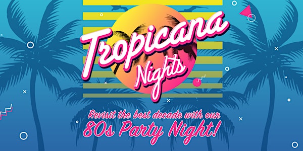 Tropicana Nights!