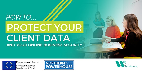 How To: Protect Your Client Data and Your Business Online Security