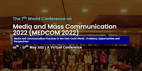 The 7th World Conference on Media and Mass Communication 2022 (MEDCOM 2022) primary image