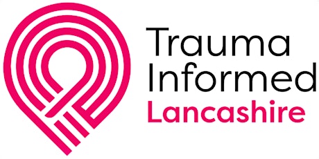 Trauma Informed Lancashire - Leaders and Managers tickets