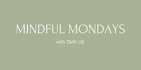 Mindful for Wellbeing with SMA UK (12 Week Course) tickets