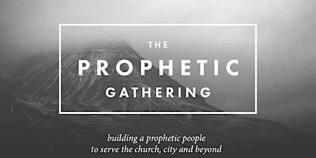 The Prophetic Gathering primary image