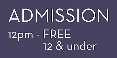 2022  Admission 12pm - FREE 12 years & under