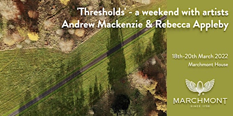 'Thresholds' - a weekend with artists Andrew Mackenzie & Rebecca Appleby tickets