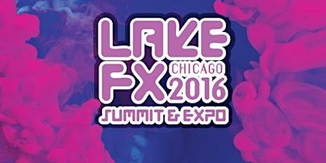 Lake FX Summit + Expo Advance Registration primary image