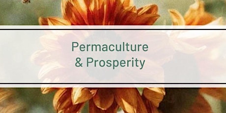 Permaculture & Prosperity: Cultivating True Wealth and Financial Resilience tickets