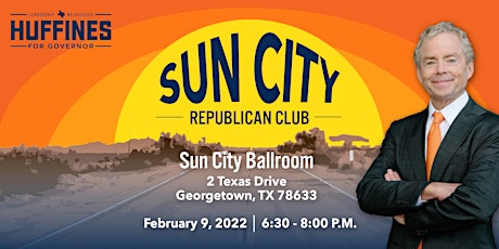 Don Huffines at Sun City Republican Club tickets