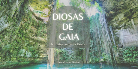 Diosas De Gaia Retreat  - Mexico, Playa del Carmen Mayan Jungle. tickets