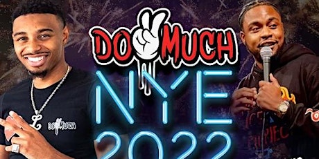Do2much Comedy Show NYE 2022 primary image