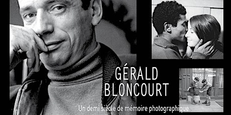 Image principale de Exposition - Gérald Bloncourt, Un demi-siècle de mémoire photographique