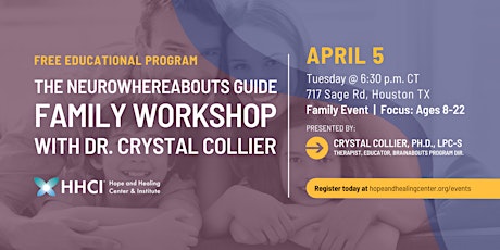 The NeuroWhereAbouts Guide Family Workshop with Dr. Crystal Collier tickets