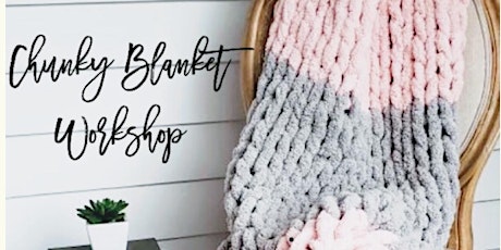 Chunky Blanket Workshop tickets