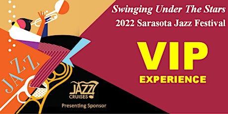 VIP Experience - 2022 Sarasota Jazz Festival tickets
