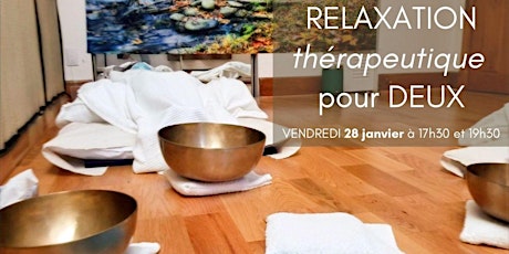 RELAXATION thérapeutique pour DEUX, 28 janvier tickets