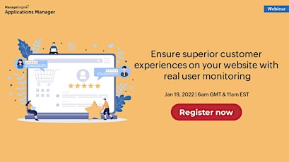 [Webinar] Ensuring superior customer experiences with real user monitoring tickets