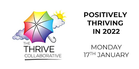 Developing positive habits - a Positively Thriving in 2022 workshop tickets