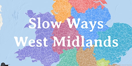 Slow Ways: West Midlands Zoom tickets
