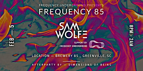Frequency 85 w/ SAM WOLFE tickets