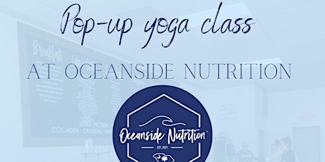 Pop-up yoga class at Oceanside Nutrition in Surfside tickets