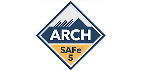 SAFe® for Architects with ARCH Certification (Live Online) in BTII tickets