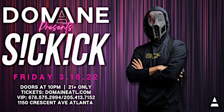 Domaine Presents: SICKICK LIVE on 3/18/22 at 10PM! tickets