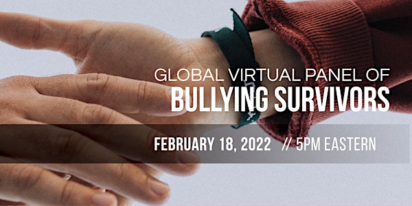 Global Virtual Panel of Bullying Survivors