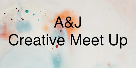 A&J Creative Meet Up tickets
