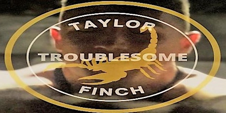 Taylor Troublesome Finch Professional Debut Fight tickets